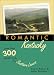 Romantic Kentucky: More Than 300 Things to Do for Southern Lovers (Romantic South, 3)