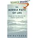 The Middle Path of Life: Talks on the Practice of Insight Meditation