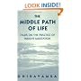 The Middle Path of Life: Talks on the Practice of Insight Meditation