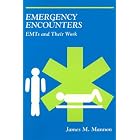 Emergency Encounters by James M. Mannon