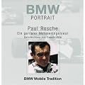 BMW Portraits. Paul Rosche. Ein genialer Motorenkonstrukteur. Geschichten zur Geschichte