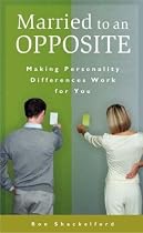 Married to an Opposite: Making Personality Differences Work for You (Psychology, Religion, and Spirituality)