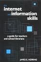 The Internet and Information Skills: A Guide for Teachers and School Librarians