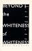 Books : Beyond The Whiteness of Whiteness: Memoir of a White Mother of Black Sons