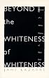 Beyond The Whiteness of Whiteness: Memoir of a White Mother of Black Sons