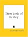 Three Lords of Destiny