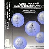 construction surveying and layout a step by step field engineering methods manual