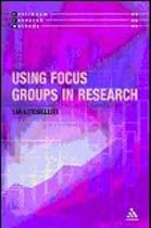 Using Focus Groups in Research (Continuum Research Methods)
