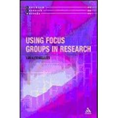 Using Focus Groups in Research (Continuum Research Methods)