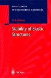 Stability of Elastic Structures (Foundations of Engineering Mechanics)