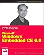 Professional Microsoft Windows Embedded CE 6.0 (Wrox Programmer to Programmer)