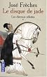 Le Disque de Jade, tome 1 : Les Chevaux c�lestes