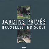 Jardins priv�s : Bruxelles indiscret