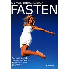 Fasten. Der gro�e �rztliche Leitfaden f�r Gesunde.