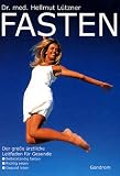 Fasten. Der gro�e �rztliche Leitfaden f�r Gesunde.