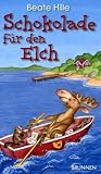 Schokolade f�r den Elch. Eine Geschichte aus Norwegen - Beate Hille