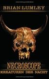 Necroscope 03. Kreaturen der Nacht.