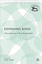 Reforming Kings: Cult and Society in First Temple Judah (Library of Hebrew Bible/Old Testament Studies)