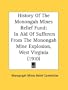 History Of The Monongah Mines Relief Fund: In Aid Of Sufferers From The Monongah Mine Explosion, West Virginia (1910)