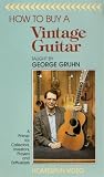 Review Music Sales Limited  / George Gruhn - How To Buy A Vintage Guitar