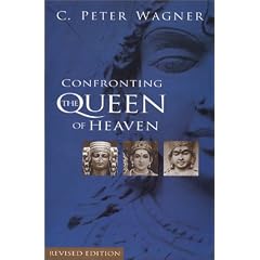 Confronting The Queen of Heaven (Revised Edition)
