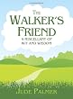 The Walker's Friend: A Miscellany of Wit and Wisdom