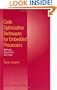 Code Optimization Techniques for Embedded Processors - Methods, Algorithms, and Tools