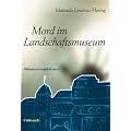 Mord im Landschaftsmuseum: Westerwald-Krimi