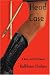 Head Case: A Rock and Roll Novel