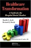 Healthcare Transformation: A Guide for the Hospital Board Member Image of Healthcare Transformation: A Guide for the Hospital Board Member