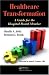 Healthcare Transformation: A Guide for the Hospital Board Member