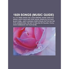 1929 Songs: More Than You Know, Happy Days Are Here Again, Just a Gigolo, Blue Yodel, Forty-Four, Green Eyes, Puttin' on the Ritz