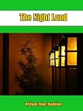 The Night Land by William Hope Hodgson (Annotated) Books