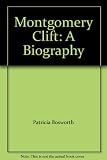 Montgomery Clift : a biography