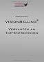 Arbeitsheft VisionSelling: Verkaufen an Top-Entscheider