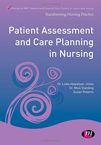 Patient Assessment and Care Planning in Nursing (Transforming Nursing Practice Series)