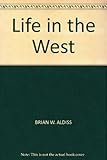 Life in the West