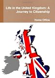 Home Office Life in the United Kingdom: A Journey to Citizenship