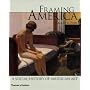 Framing America: A Social History of American Art
