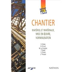 Chantier: Mat�riel et mat�riaux, mise en oeuvre, normalisation