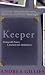 Keeper: Living with Nancy. A journey into Alzheimer's