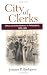 Used : City of Clerks: Office and Sales Workers in Philadelphia, 1870-1920 (Working Class in American History)