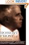 Robert Frost: A Life