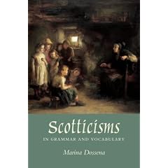 Scotticisms in Grammar and Vocabulary: Like Runes Upon a Standin' Stane?