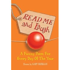 Read Me and Laugh: A Funny Poem for Every Day of the Year Chosen by
