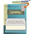 Computer Music: Rhythm Programming, Processing and Mastering by E. J. Garba