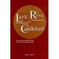 Lark Rise to Candleford: Play (Acting Edition)