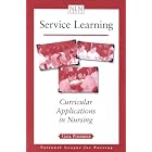 Service Learning: Curricular Applications in Nursing (National League for Nursing Series... by Gail P. Poirrier