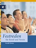Festreden für Beruf und Verein: Mit Musterreden für alle Anlässe