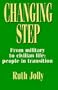 Changing Step: From Military to Civilian Life : People in Transition